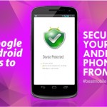7 GOOGLE ANDROID APPS TO SECURE YOUR ANDROID PHONES FROM VIRUS