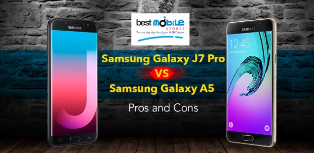 SAMSUNG GALAXY J7 PRO VS SAMSUNG GALAXY A5: PROS AND CONS.