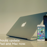 REASONS YOU SHOULD UPDATE YOUR IPHONE, IPAD AND MAC NOW.